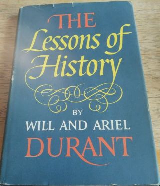 The Lessons Of History By Will And Ariel Durant 1968 Hardbound With Dust Jacket