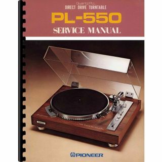 Pioneer Pl - 550 Turntable Service & Owner Manuals (pages: 64)